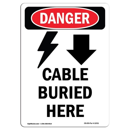 Signmission Safety Sign, OSHA Danger, 7" Height, Cable Buried Here, Portrait OS-DS-D-57-V-1051